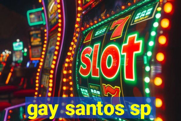 gay santos sp